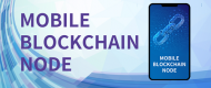 Mobile Blockchain Node